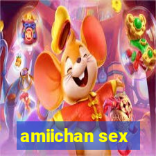 amiichan sex